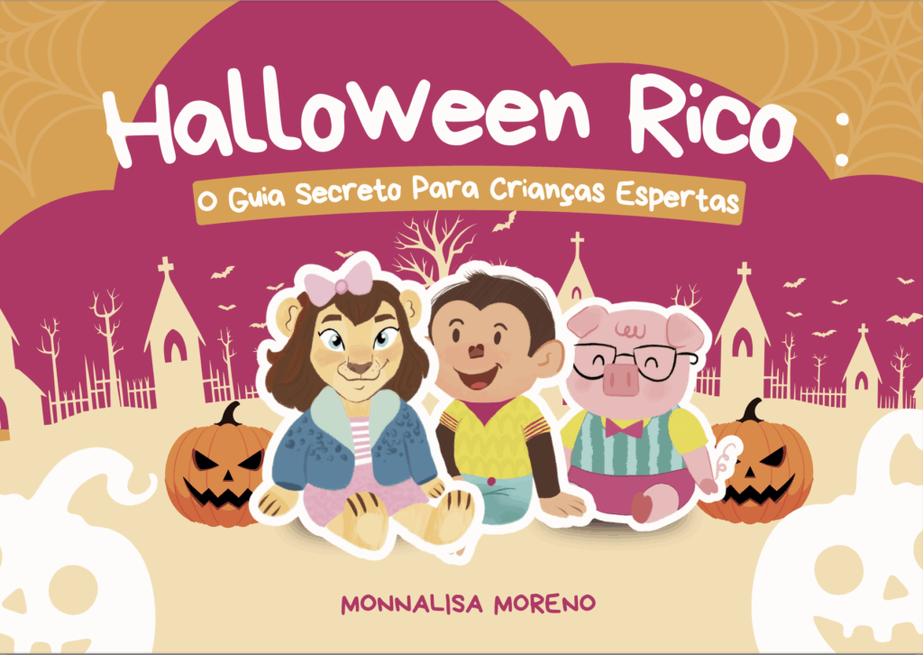 Halloween Rico: guia secreto para crianças empreendedoras com personagens Tia Rica - Leozinha, Macaco e Porquinho em cenário de Halloween com abóboras"